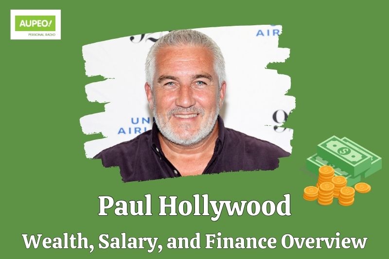 Paul Hollywood wealth, salary and financial review