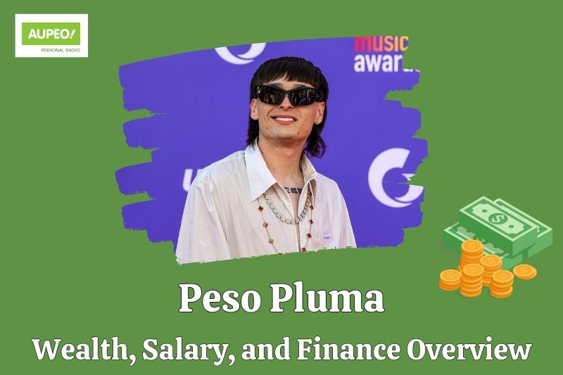 Peso Pluma wealth, salary and financial review