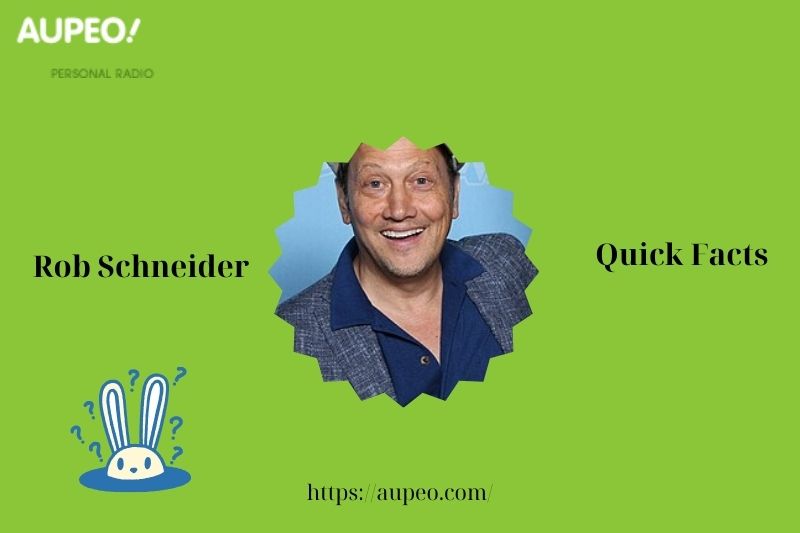 Rob Schneider's quick facts