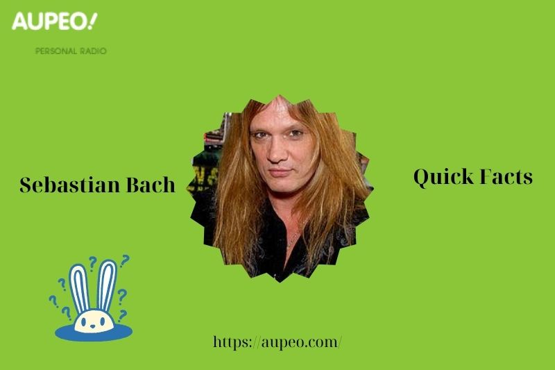 Sebastian Bach Fast Facts