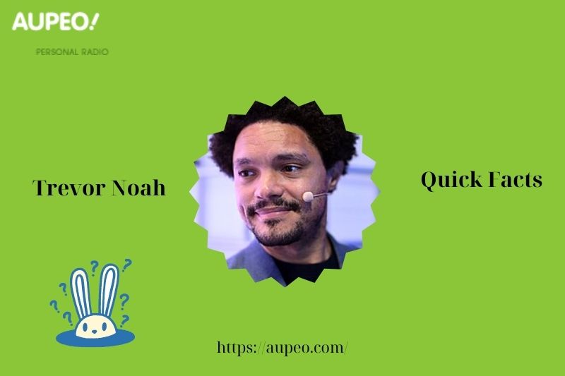 Trevor Noah Fast Facts