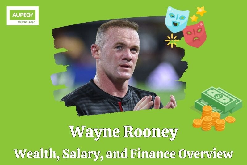Wayne Rooney Wealth, Salary and Financial Review