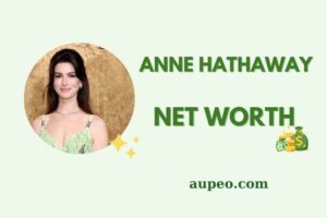 Anne Hathaway Wealth, Salary, and Financial Overview