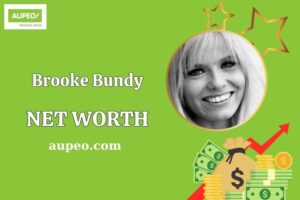 Brooke Bundy Wealth, Salary, and Financial Overview