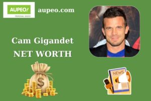 Cam Gigandet Wealth, Salary, and Finance Overview