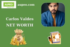 Carlos Valdes Wealth, Salary, and Finance Overview