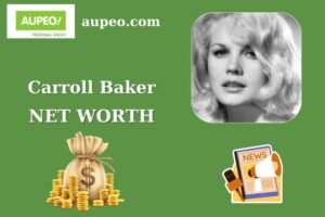 Carroll Baker Wealth, Salary, and Finance Overview