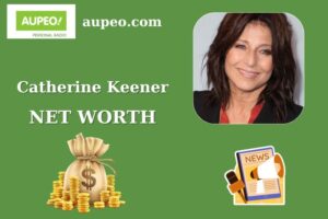 Catherine Keener Wealth, Salary, and Finance Overview