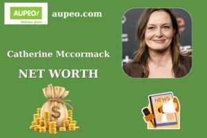 Catherine Mccormack Wealth, Salary, and Finance Overview
