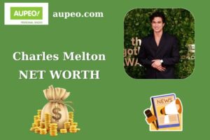 What is Charles Melton Net Worth 2025 Salary Wealth Career Earnings