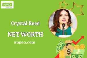 Crystal Reed Wealth, Salary, and Financial Overview