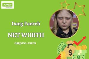 Daeg Faerch Wealth, Salary, and Financial Overview