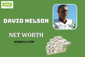 What is David Nelson Net Worth 2025 How Much Did David Nelson Earn in NFL