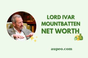 Lord Ivar Mountbatten Wealth, Salary, and Financial Overview