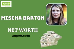 What is Mischa Barton Net Worth 2025: Salary, Wealth & Financial Overview