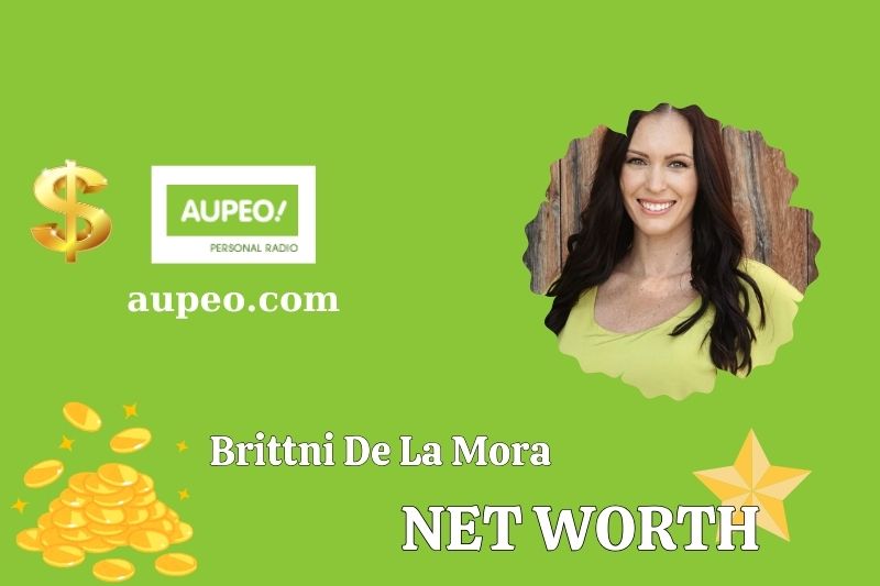 How much does Brittany de la Mora's net value in 2025