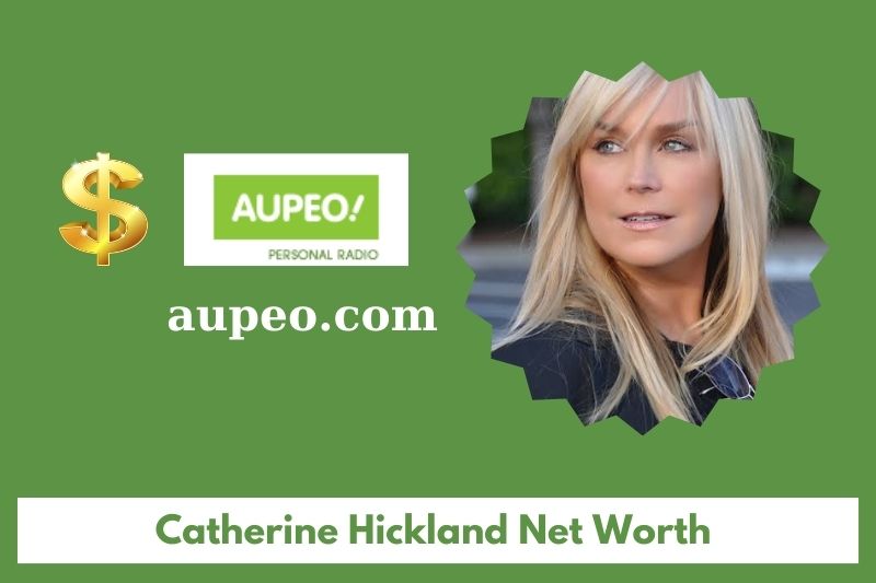 What is Catherine Hycland's net value in 2025