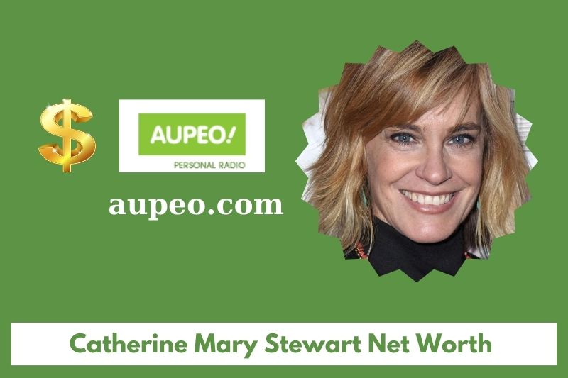 What is Catherine Mary Stewart's net value in 2025