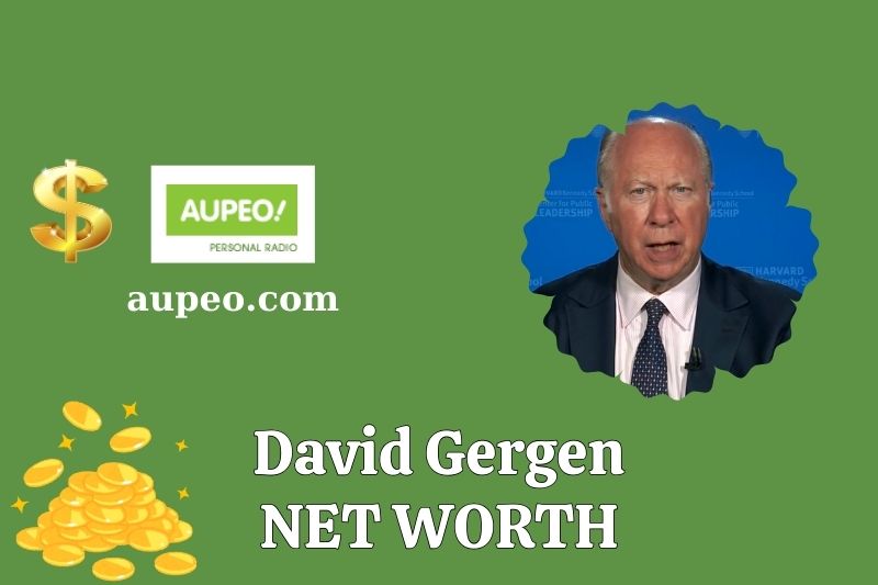 What is the net value of David Gergen in 2025