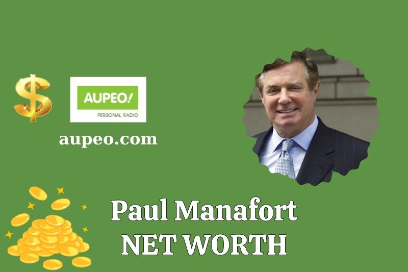 What is the net value of Paul ManaFort in 2025