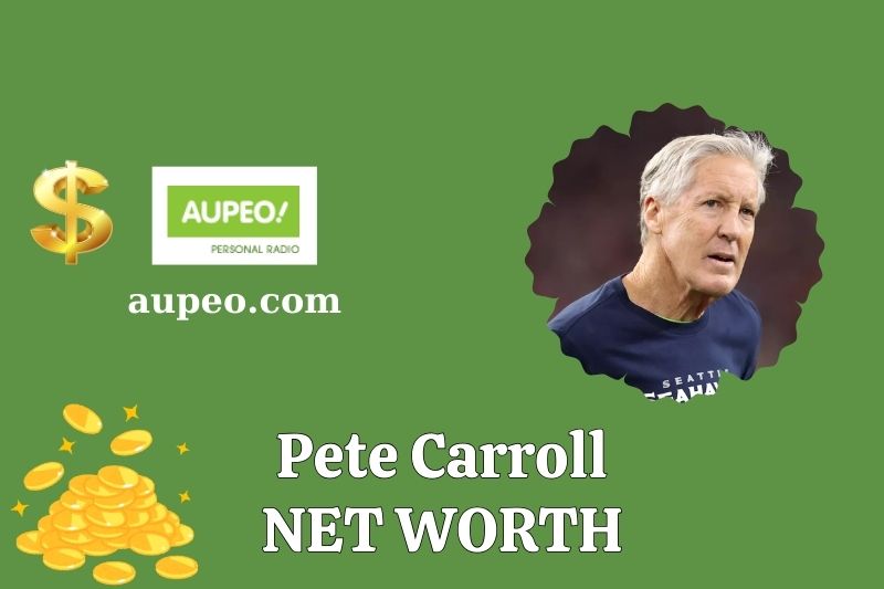 What is Pete Carroll's net value in 2025