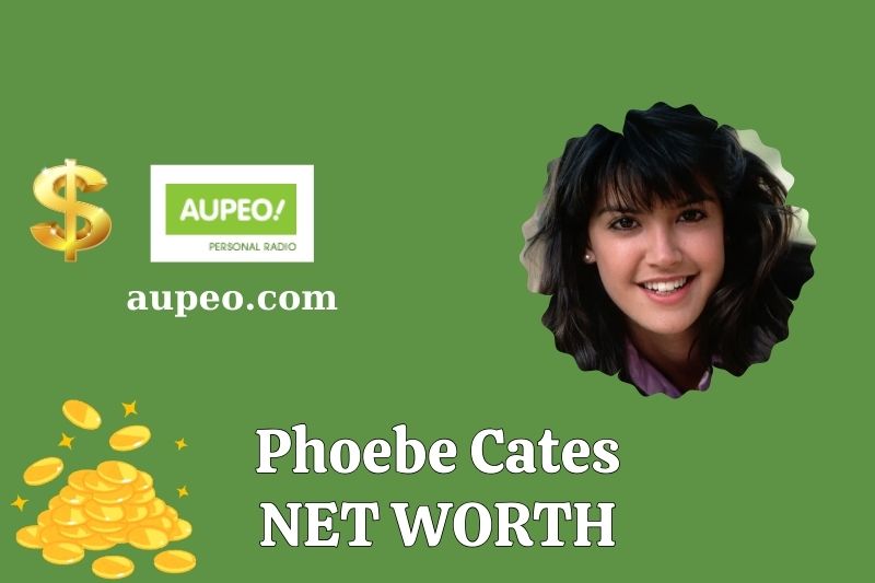 What is the net value of Phoebe Cates in 2025?
