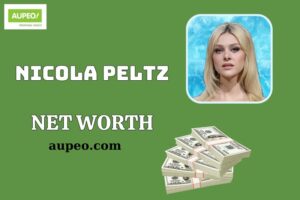 Nicola Peltz Wealth, Salary and Financial Overview