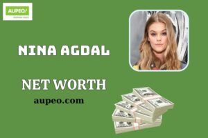 What is Nina Agdal Net Worth 2025: How She Earns from Modeling & More