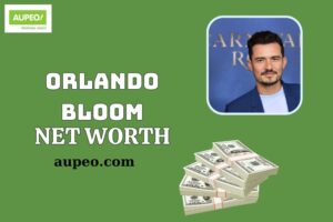Orlando Bloom Wealth, Salary and Financial Overview