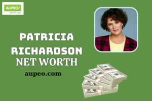 Patricia Richardson Wealth, Salary and Financial Overview
