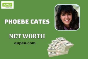 What is Phoebe Cates Net Worth 2025: How She Built Her Fortune