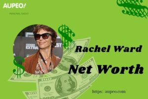 What is Rachel Ward Net Worth 2025 Salary Wealth Career Earnings