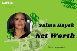 Salma Hayek Wealth, Salary and Finance Overview
