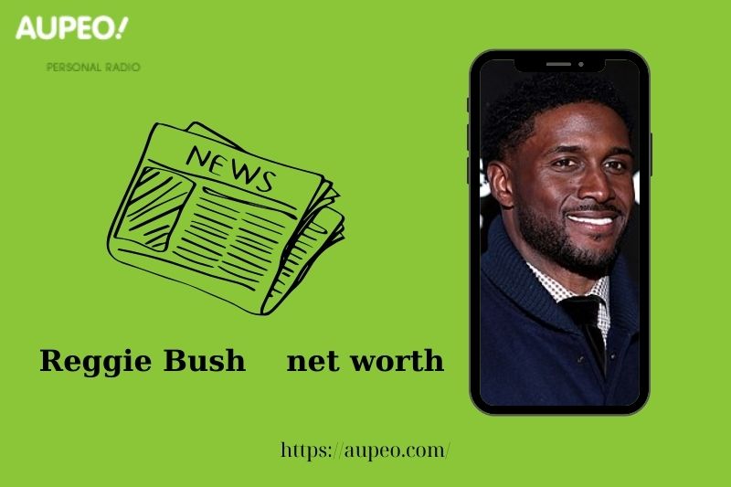 What is the net value of Reggie Bush in 2025