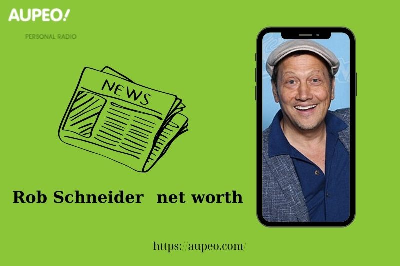 What is the net value of Rob Schneider in 2025