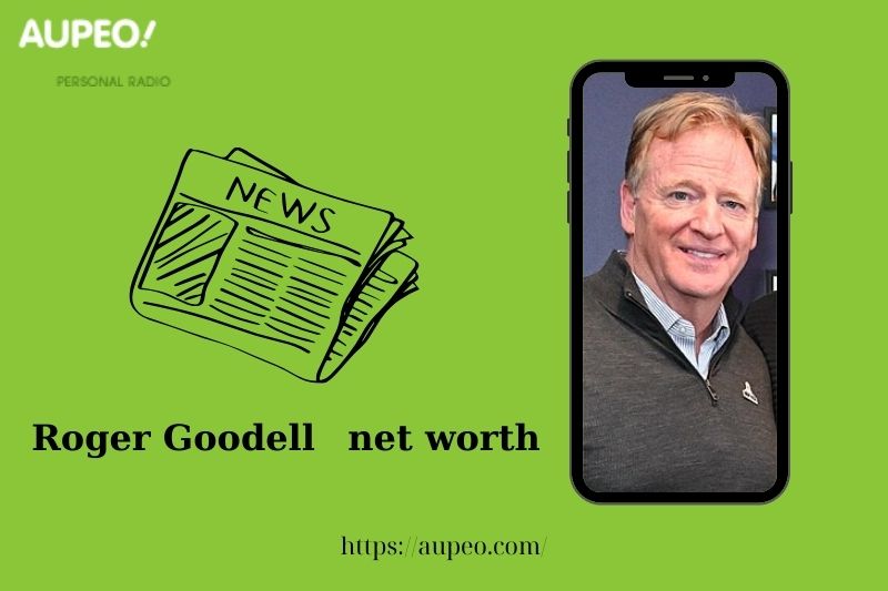What is Roger Goodel's net value in 2025