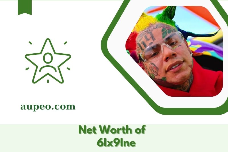 What is 6IX9ine net value in 2025